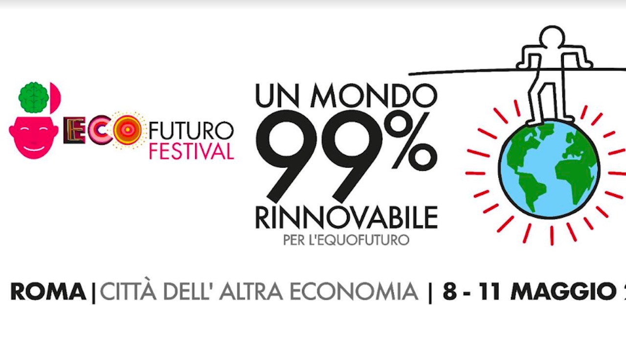 Ecofuturo Festival, torna a Roma l’evento dedicato alle ecotecnologie